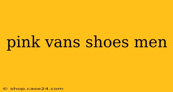 pink vans shoes men