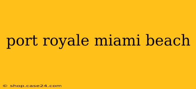 port royale miami beach