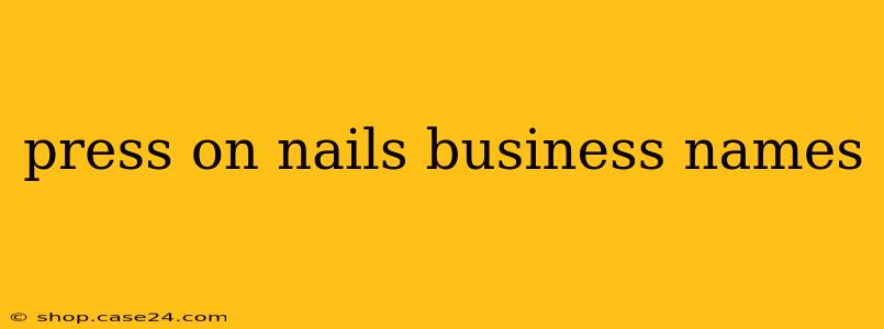 press on nails business names