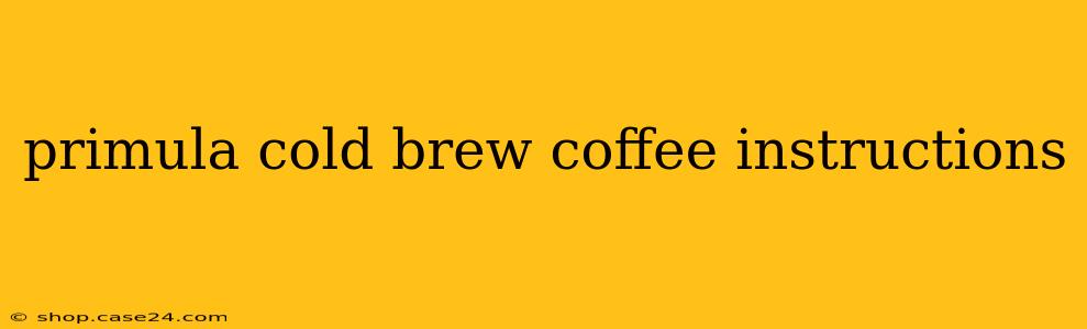 primula cold brew coffee instructions