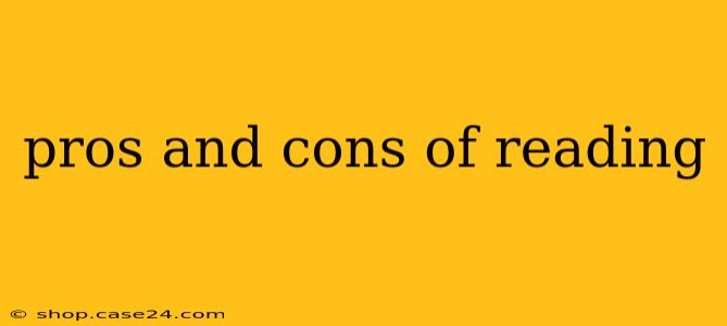 pros and cons of reading