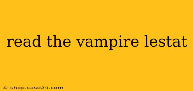 read the vampire lestat