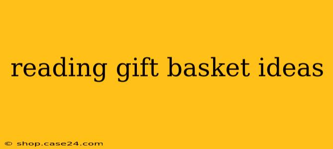 reading gift basket ideas