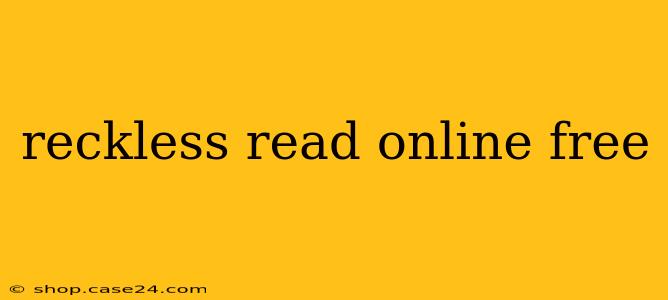 reckless read online free