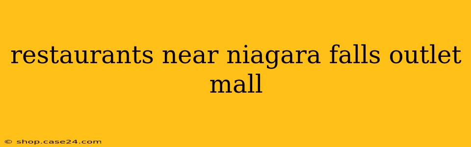 restaurants near niagara falls outlet mall