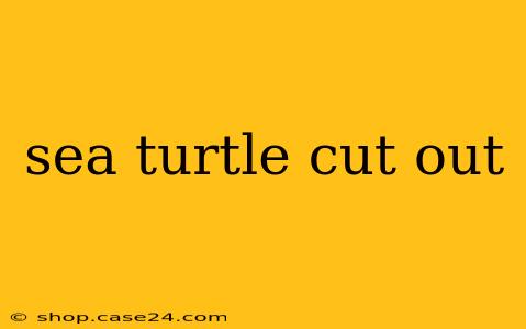 sea turtle cut out