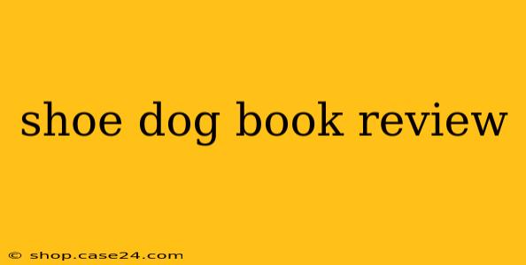 shoe dog book review