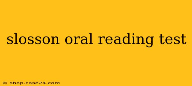 slosson oral reading test