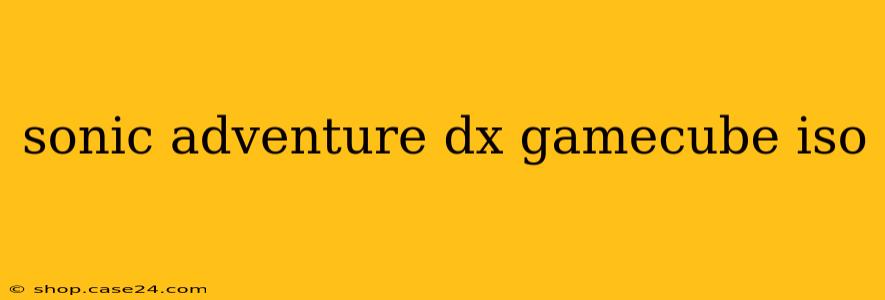 sonic adventure dx gamecube iso