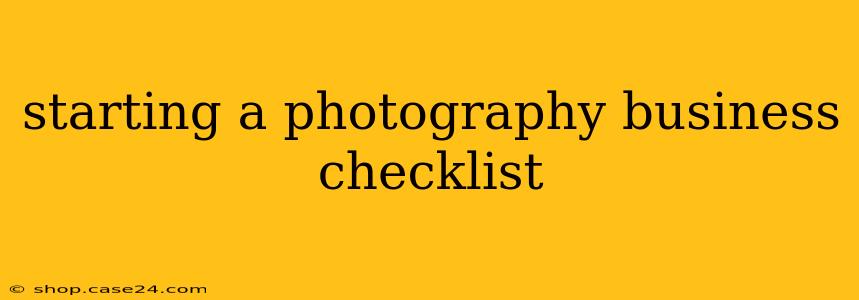 starting a photography business checklist