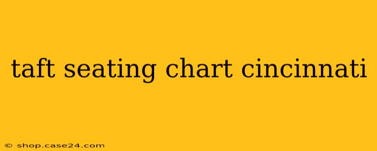 taft seating chart cincinnati