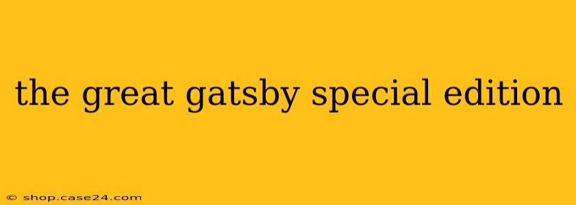 the great gatsby special edition