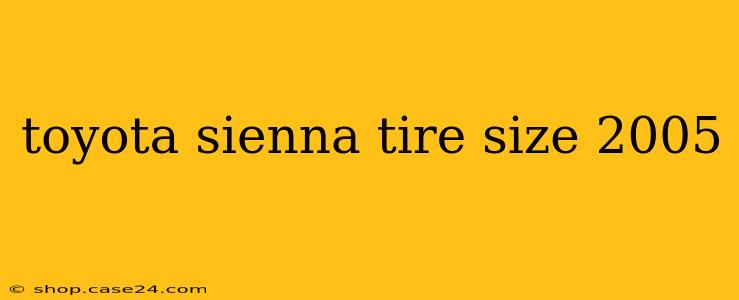 toyota sienna tire size 2005