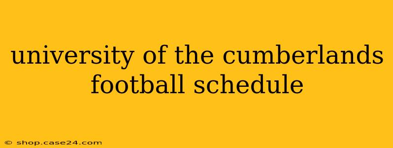 university of the cumberlands football schedule