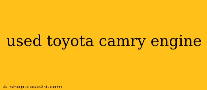 used toyota camry engine