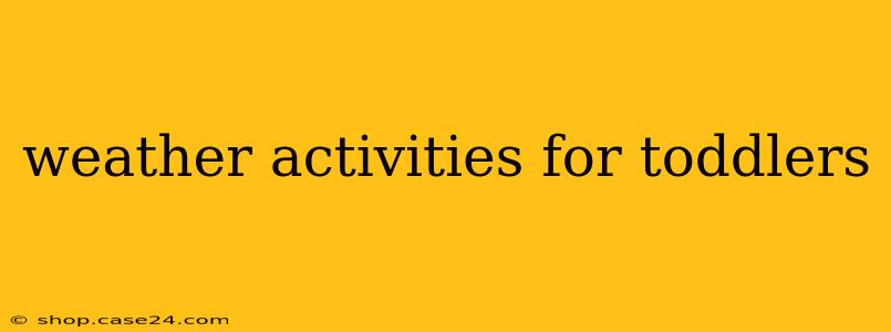 weather activities for toddlers