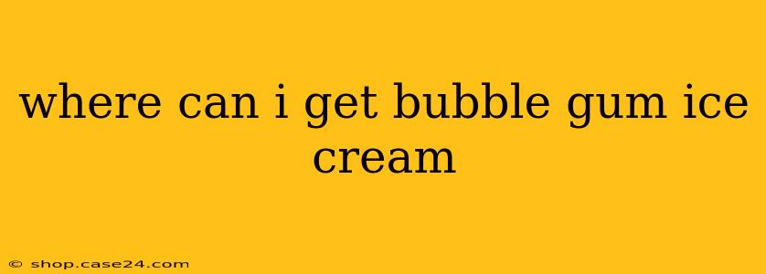 where can i get bubble gum ice cream